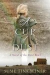 Book cover for A Cup of Dust – A Novel of the Dust Bowl