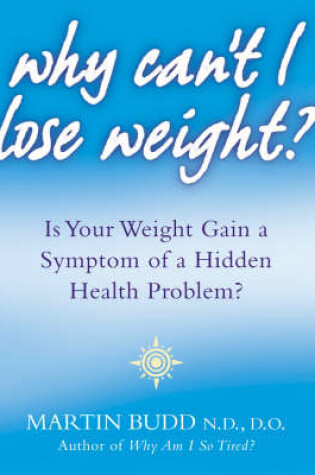 Cover of Why Can't I Lose Weight?