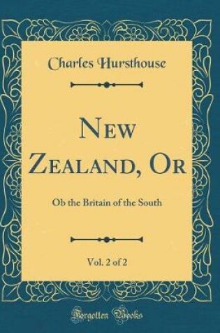 Cover of New Zealand, Or, Vol. 2 of 2