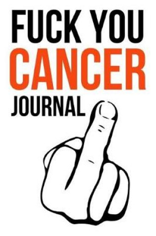 Cover of Fuck You Cancer Journal