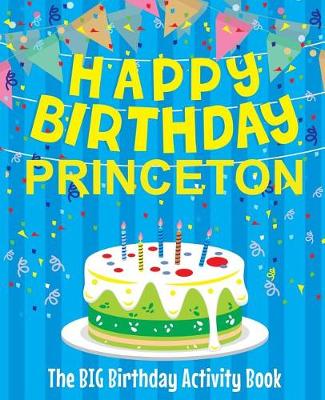 Book cover for Happy Birthday Princeton - The Big Birthday Activity Book