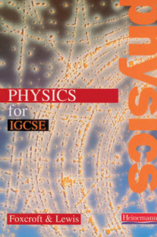 Cover of Physics for I.G.C.S.E.