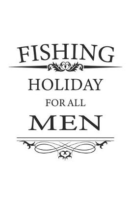 Book cover for Fishing Holiday For All Men