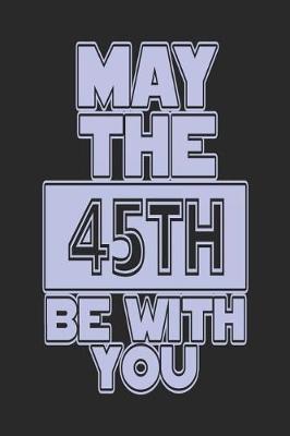 Book cover for May the 45th Be with You