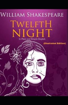 Book cover for Twelfth Night By William Shakespeare (Illustrated Edition)