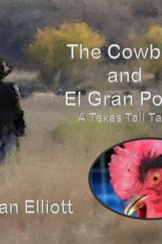 Cover of The Cowboy and El Gran Pollo