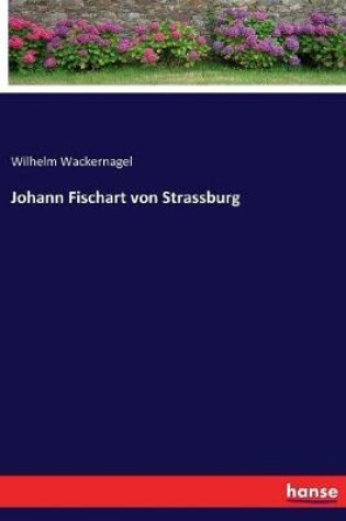 Cover of Johann Fischart von Strassburg