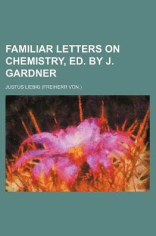 Cover of Familiar Letters on Chemistry, Ed. by J. Gardner