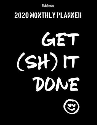 Book cover for Get Shit Done - 2020 Monthly Planner