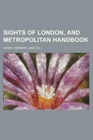 Cover of Sights of London, and Metropolitan Handbook