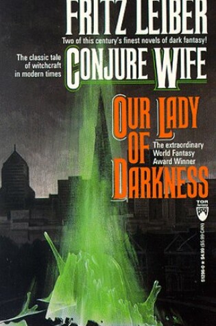 Cover of Conjure Wife / Our Lady of Darkness