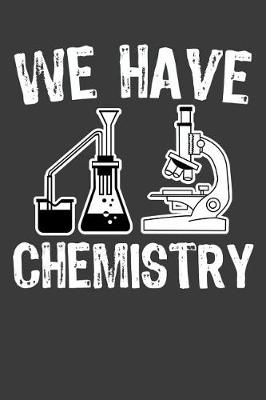 Book cover for We Have Chemistry