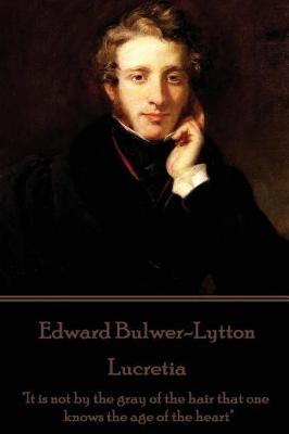 Book cover for Edward Bulwer-Lytton - Lucretia