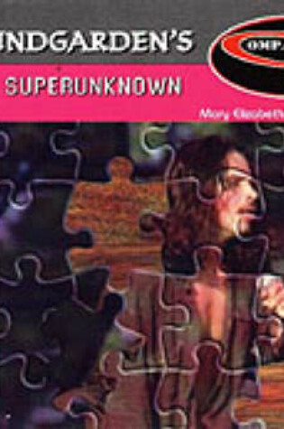 Cover of The Making of  "Soundgarden's" Superunknown