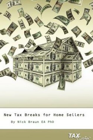 Cover of New Tax Breaks for Home Sellers