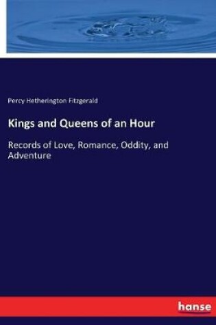 Cover of Kings and Queens of an Hour