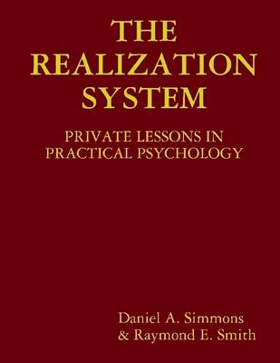 Book cover for The Realization System: Private Lessons in Practical Psychology