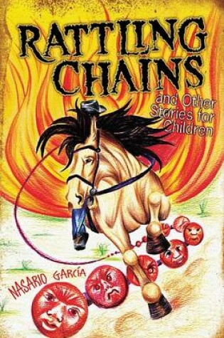 Cover of Rattling Chains and Other Stories for Children/Ruido de Cadenas y Otros Cuentos Para Ninos