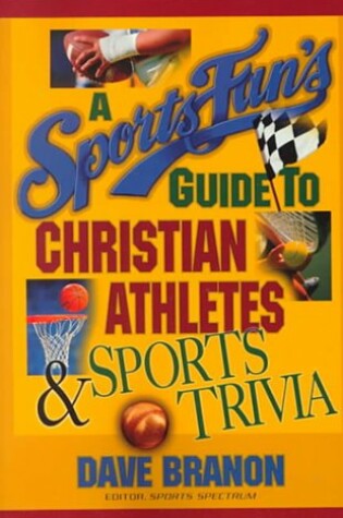 Cover of A Sports Fan's Guide to Christian Athletes and Sports Trivia