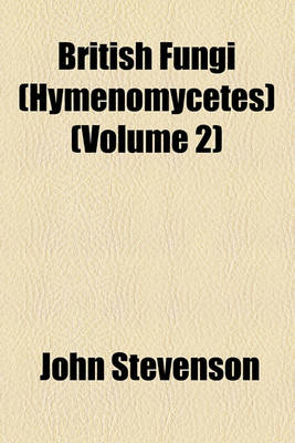 Book cover for British Fungi (Hymenomycetes) (Volume 2)