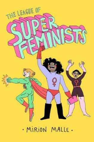 Cover of The League of Super Feminists