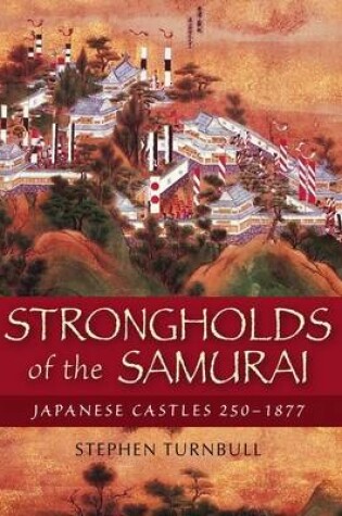 Cover of Strongholds of the Samurai