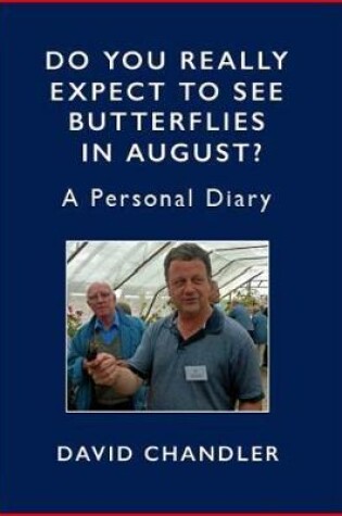 Cover of Do You Really Expect to See Butterflies in August?