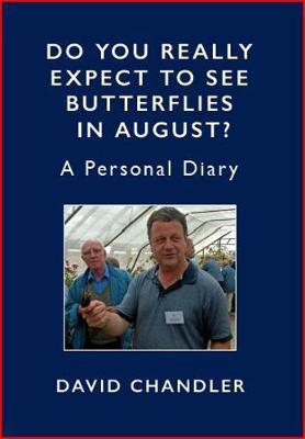 Book cover for Do You Really Expect to See Butterflies in August?