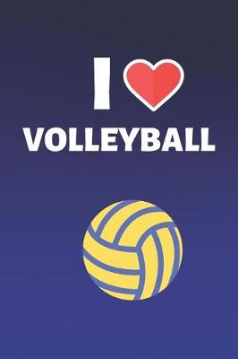 Cover of I Love Volleyball