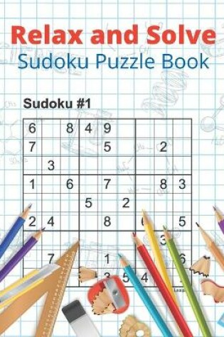 Cover of Relax and Solve Sudoku Puzzle Book