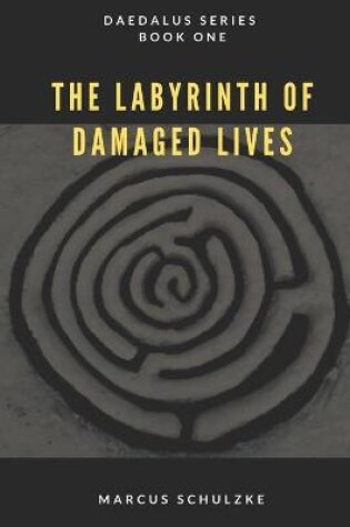 Cover of The Labyrinth of Damaged Lives