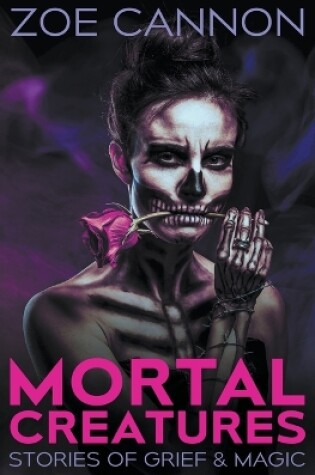 Cover of Mortal Creatures