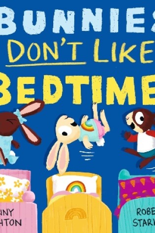 Cover of Bunnies Don’t Like Bedtime!