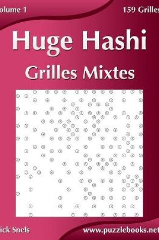 Cover of Huge Hashi Grilles Mixtes - Volume 1 - 159 Grilles