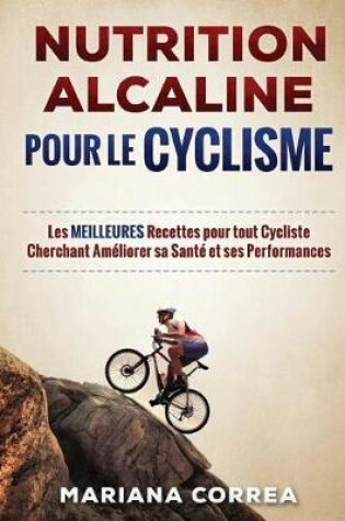 Cover of NUTRITION ALCALINE POUR Le CYCLISME