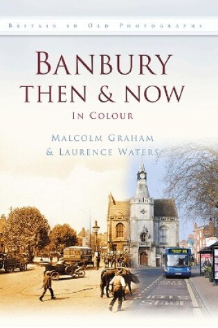 Cover of Banbury Then & Now