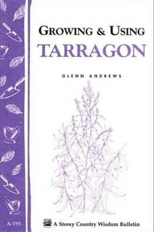 Cover of Growing & Using Tarragon