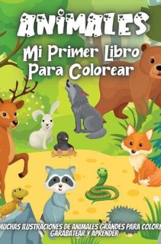 Cover of Animales Mi Primer Libro Para Colorear