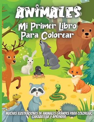 Book cover for Animales Mi Primer Libro Para Colorear