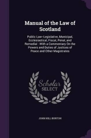 Cover of Manual of the Law of Scotland