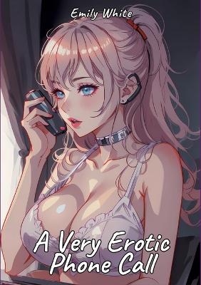 Book cover for A Very Erotic Phone Call