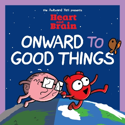 Book cover for Heart and Brain: Onward to Good Things!