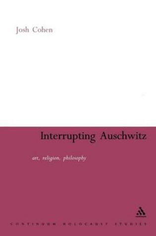 Cover of Interrupting Auschwitz