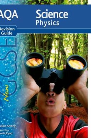 Cover of AQA Science GCSE Physics Revision Guide (2011 specification)