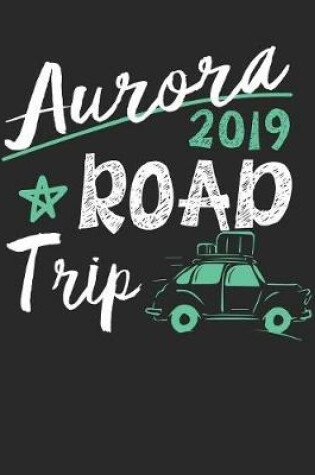 Cover of Aurora Road Trip 2019