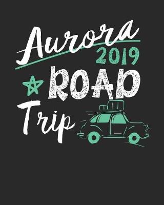 Book cover for Aurora Road Trip 2019