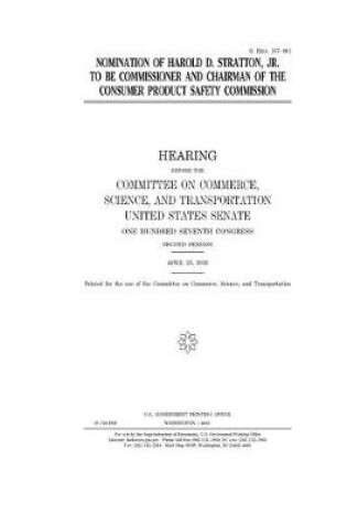 Cover of Nomination of Harold D. Stratton, Jr., to be Commissioner and Chairman of the Consumer Product Safety Commission