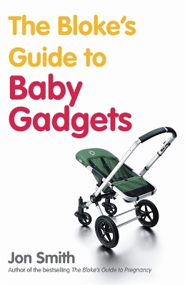 Book cover for The Bloke's Guide To Baby Gadgets