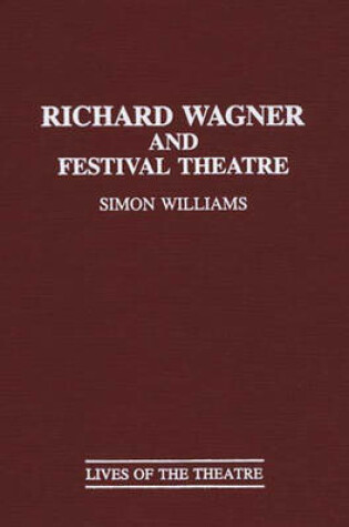 Cover of Richard Wagner and Festival Theatre