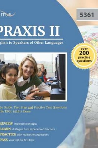 Cover of Praxis II English to Speakers of Other Languages Study Guide